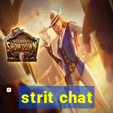 strit chat